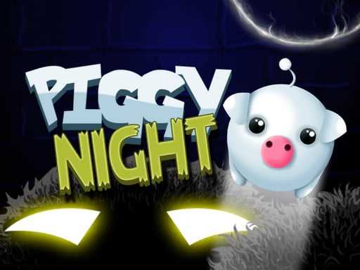 Piggy Night